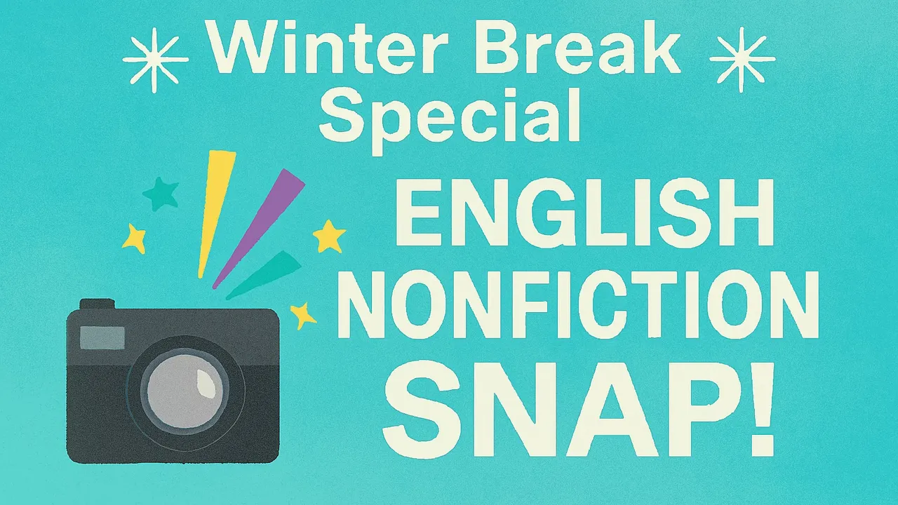 [겨울방학 독해] English Nonfiction Snap!